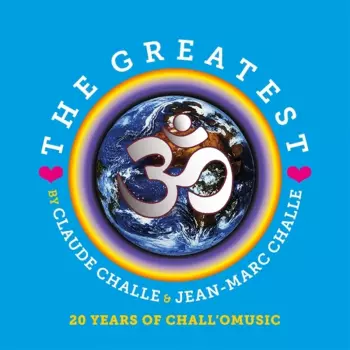 Claude Challe: The Greatest - 20 Years Of Chall'O Music