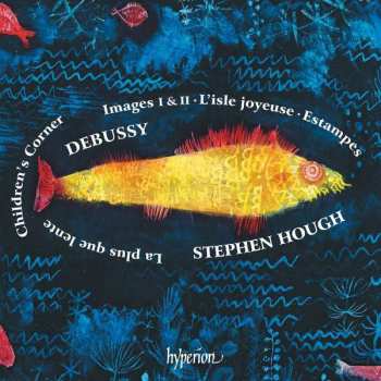 Album Claude Debussy: Images I & II • L'isle Joyeuse • Estampes • Children's Corner • La Plus Que Lente