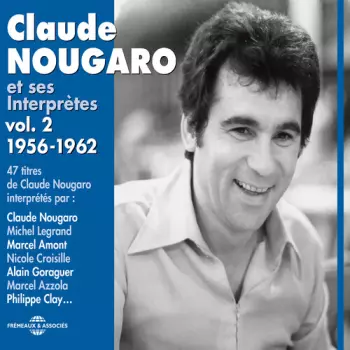 Various: Claude Nougaro Et Ses Interprètes Vol. 2 1956-1962