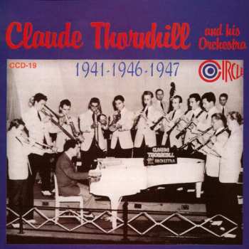 Album Claude Thornhill And His Orchestra: 1941 & 1947