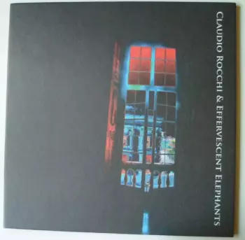 The Effervescent Elephants: Claudio Rocchi and Effervescent Elephants