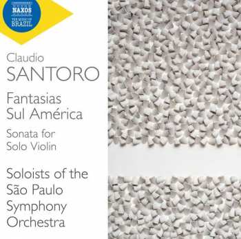 CD Orquestra Sinfônica Do Estado De São Paulo: Fantasias Sul América • Violin Sonata