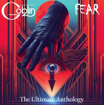 Album Claudio Simonetti's Goblin: Fear - The Ultimate Anthology