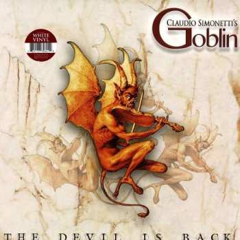 LP Claudio Simonetti's Goblin: The Devil Is Back (limited Edition) (white Vinyl)