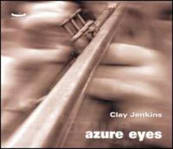 CD Clay Jenkins: Azure Eyes