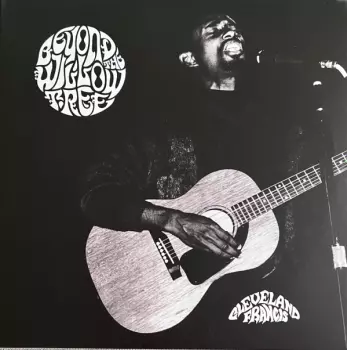 Cleve Francis: Beyond The Willow Tree