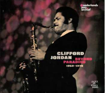 Album Clifford Jordan: Beyond Paradiso (1969-1970)