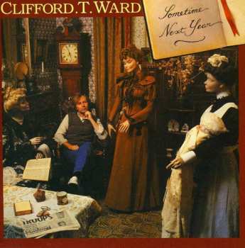 Album Clifford T. Ward: Sometime Next Year