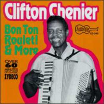 Album Clifton Chenier: Bon Ton Roulet!