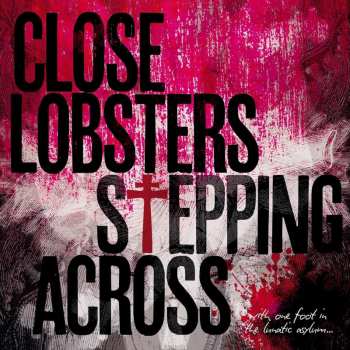 Album Close Lobsters: Stepping Across