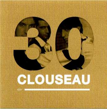 4CD/DVD/Box Set Clouseau: Clouseau30 (Deluxe Edition) DLX | LTD