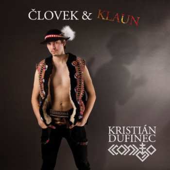 CD Kristián Dufinec: Človek & Klaun