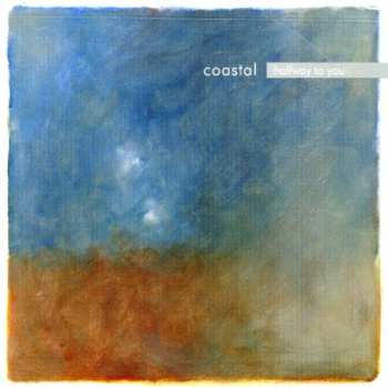 Album Coastal: Halfway To You