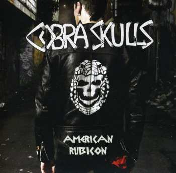 Album Cobra Skulls: American Rubicon