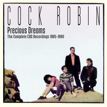 3CD/Box Set Cock Robin: Precious Dreams (The Complete CBS Recordings 1985-1990)