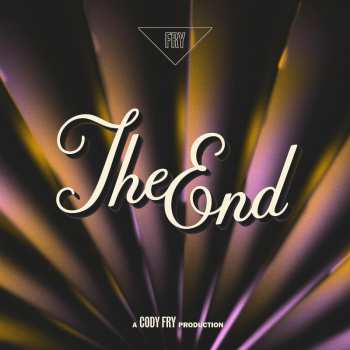 LP Cody Fry: The End