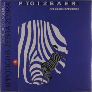 LP Cohelmec Ensemble: Hippotigris Zebrazebra DLX