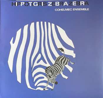 LP Cohelmec Ensemble: Hippotigris Zebrazebra DLX