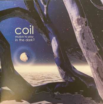 2LP Coil: Musick To Play In The Dark² CLR | LTD