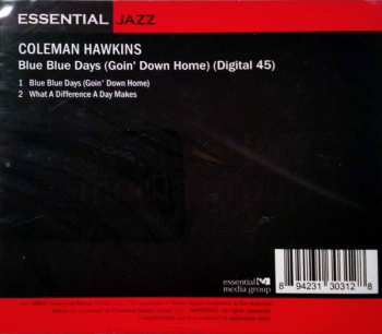 CD Coleman Hawkins: Blue Blue Days (Goin' Down Home) / What A Difference A Day Makes