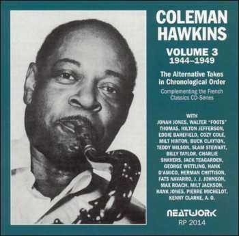 CD Coleman Hawkins:  The Alternative Takes In Chronological Order Volume 3 (1944-1949)