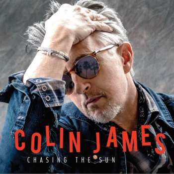 LP Colin James: Chasing The Sun