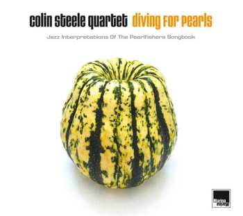CD Colin Steele Quartet: Diving For Pearls (Jazz Interpretations Of The Pearlfishers Songbook)