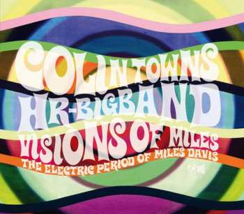 CD hr Bigband: Visions Of Miles: The Electric Period Of Miles Davis
