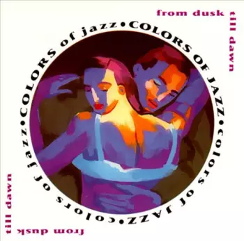 Colors Of Jazz: From Dusk Till Dawn