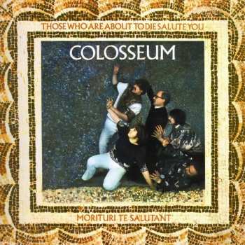CD Colosseum: Those Who Are About To Die Salute You