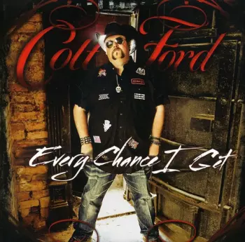 Colt Ford: Every Chance I Get