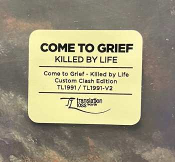 LP Come To Grief: Killed By Life