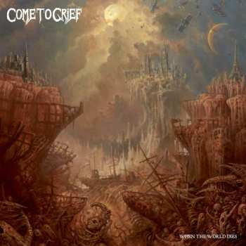 CD Come To Grief: When The World Dies
