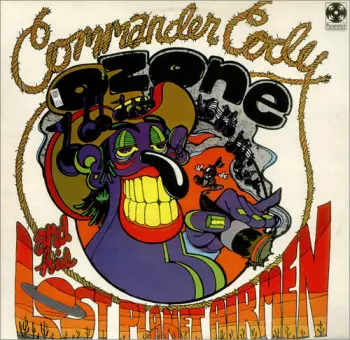 Commander Cody And His Lost Planet Airmen: Lost In The Ozone