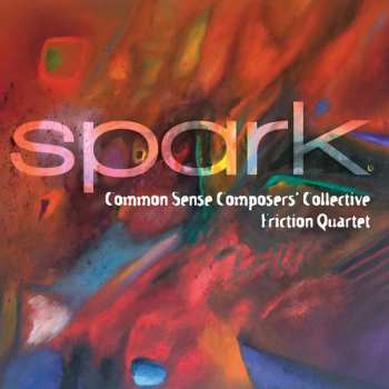 Album Common Sense Composers' Collective: Spark