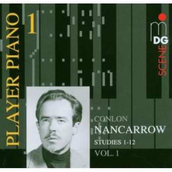 CD Conlon Nancarrow: Player Piano 1 • Vol. 1: Studies 1-12