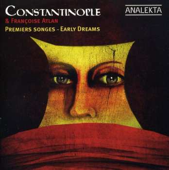 Album Constantinople: Premiers Songes - Early Dreams