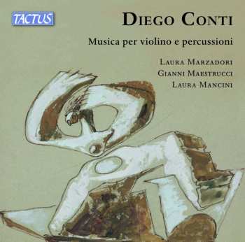 CD Conti / Marzadori / Maestrucci: Musica Per Violino E Percussioni