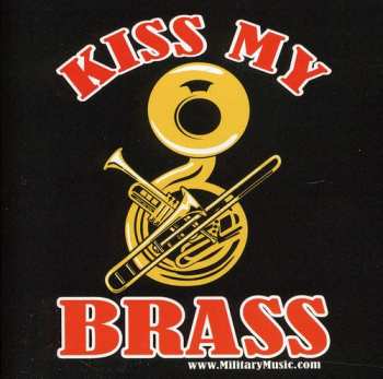Album Copland / Rimsky-korsakov / Us Navy Band: Kiss My Brass
