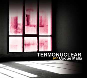 LP/CD Coque Malla: Termonuclear