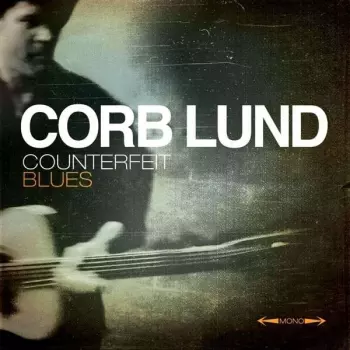Corb Lund: Counterfeit Blues