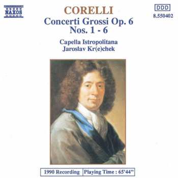 CD Arcangelo Corelli: Concerti Grossi Op. 6, Nos. 1 - 6
