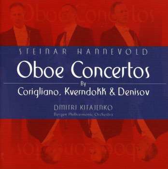 Album Corigliano / Hannevold / Kitajenko / Bgpo: Oboe Concertos By Corigliano Kverndokk Denisov