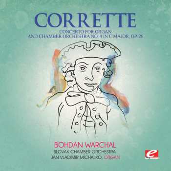 Album Corrette,michel: Concerto For Organ & Chamber Orch 4 In C Major