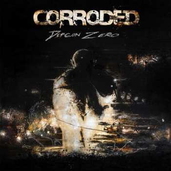 2LP Corroded: Defcon Zero LTD | CLR