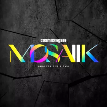 Cosmic Gate: MOSAIIK Chapter One & Two