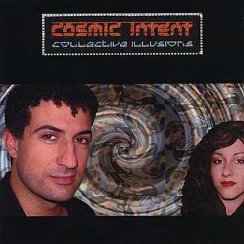 Album Cosmic Intent: Collective Illusions