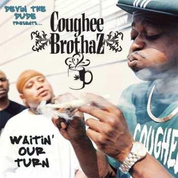 Album Coughee Brothaz: Waitin Our Turn