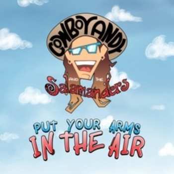 Album Cowboy Andy & The Salamanders: Put Your Arms In The Air