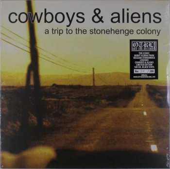 LP Cowboys & Aliens: A Trip To The Stonehenge Colony LTD | NUM | CLR